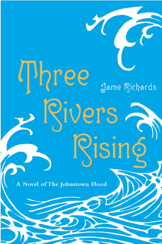 Three Rivers Rising book cover by Jame Richards
