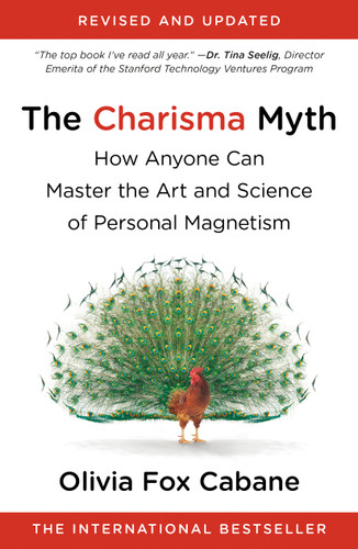 The Charisma Myth: How Anyone Can Master the Art and Science of Personal Magnetism book cover by Olivia Fox Cabane