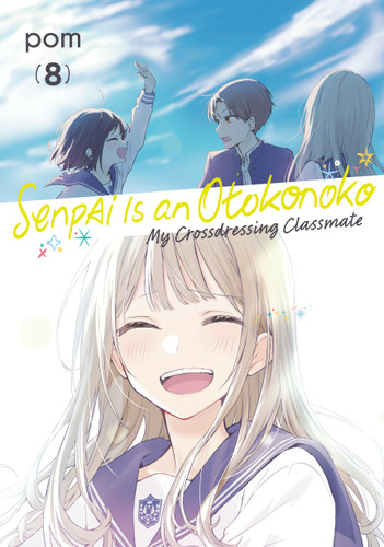 Senpai is an Otokonoko: My Crossdressing Classmate 8 (Senpai is an Otokonoko: My Crossdressing Classmate) book cover by Pom