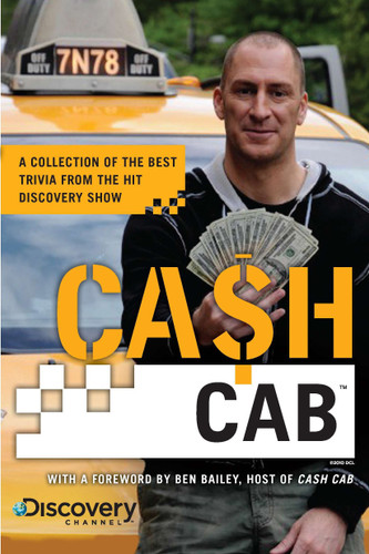 Cash Cab: A Collection of the Best Trivia from the Hit Discovery Show book cover by Discovery Communications