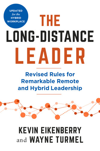 The Long-Distance Leader, Second Edition: Revised Rules for Remarkable Remote and Hybrid Leadership (The Long-Distance Worklife Series) book cover by Kevin Eikenberry, Wayne Turmel