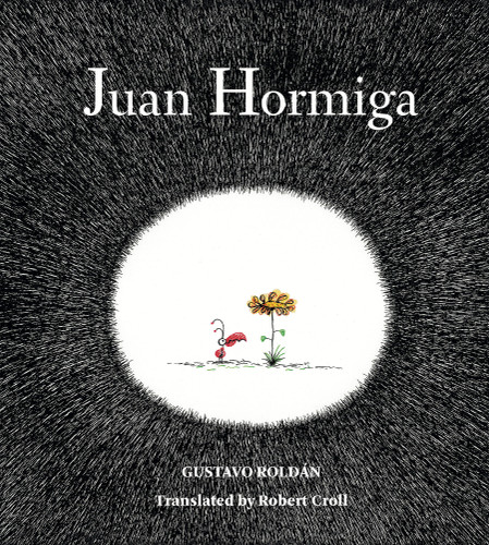 Juan Hormiga book cover by Gustavo Roldan