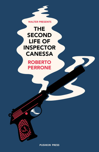 The Second Life of Inspector Canessa (Walter Presents) book cover by Roberto Perrone