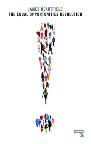 The Equal Opportunities Revolution book cover by James Heartfield
