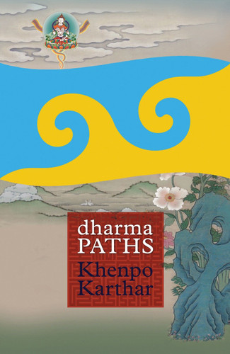 Dharma Paths book cover by Khenpo Karthar Rinpoche