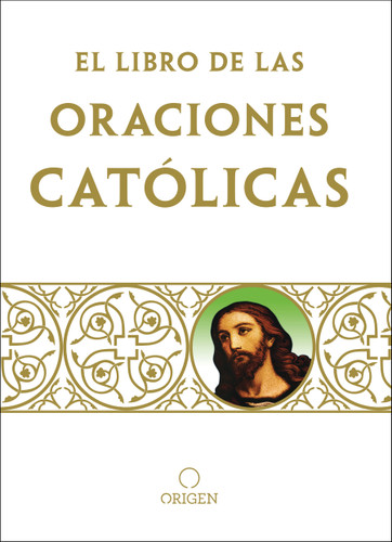 Libro de oraciones católicas / The book of Catholic Prayers book cover by Origen