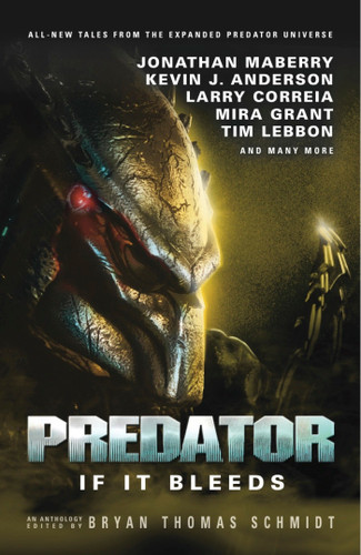 Predator: If It Bleeds book cover by Andrew Mayne, Mira Grant, Kevin J. Anderson, Jonathan Maberry