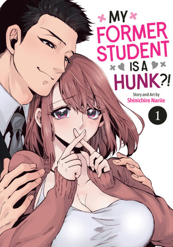 My Former Student Is a Hunk?! Vol. 1 (My Former Student Is a Hunk?!) book cover by Shinichiro Nariie