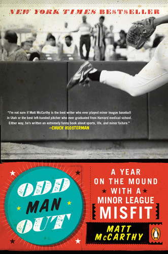 Odd Man Out: A Year on the Mound with a Minor League Misfit book cover by Matt McCarthy