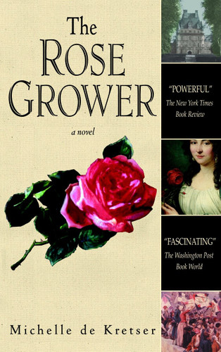The Rose Grower: A Novel book cover by Michelle de Kretser