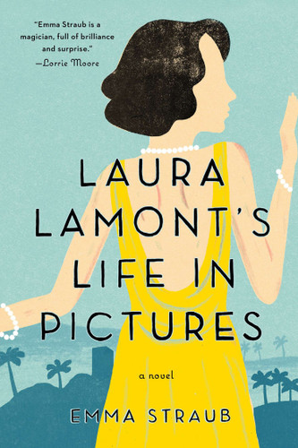 Laura Lamont's Life in Pictures book cover by Emma Straub