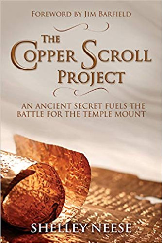 The Copper Scroll Project: An Ancient Secret Fuels the Battle for the Temple Mount Cover