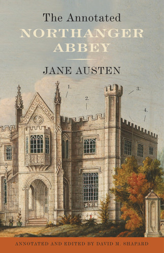 The Annotated Northanger Abbey book cover by Jane Austen, David M. Shapard