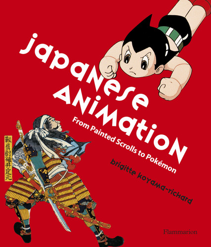 Japanese Animation: From Painted Scrolls to Pokemon book cover by Brigette Koyama-Richard
