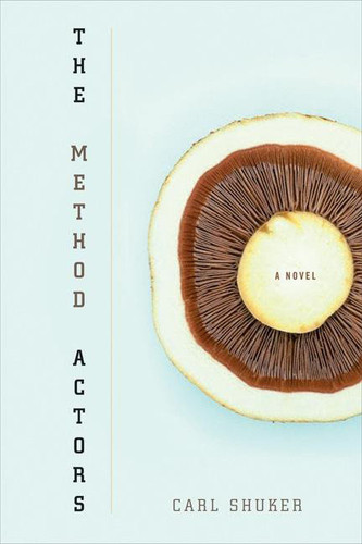 The Method Actors: A Novel book cover by Carl Shuker