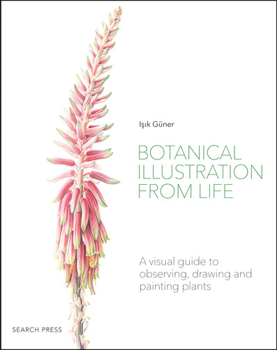 Botanical Illustration from Life: A visual guide to observing, drawing and painting plants book cover by Isik Guner
