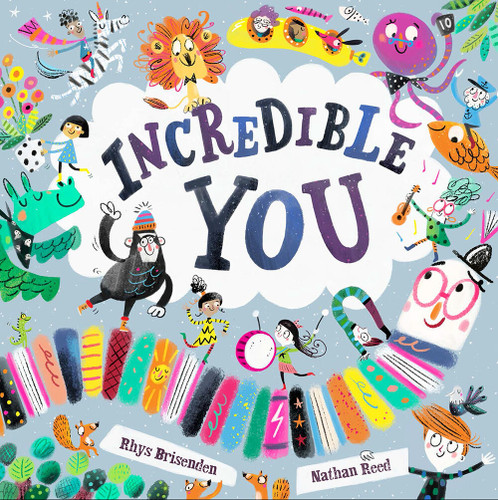 Incredible You: A Picture Book book cover by Rhys Brisenden