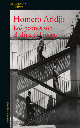 Los peones son el alma del juego / The Pawns Are the Soul of the Game book cover by Homero Aridjis