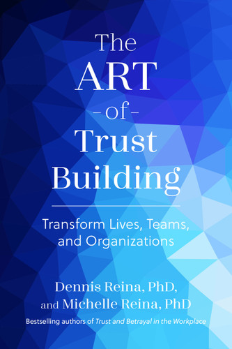 The Art of Trust Building: Transform Lives, Teams, and Organizations book cover by Dennis Reina, Michelle Reina