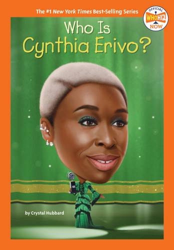 Who Is Cynthia Erivo? (Who HQ Now) book cover by Crystal Hubbard, Who HQ