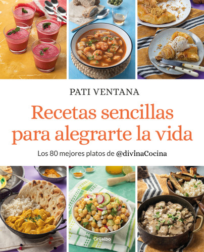 Recetas sencillas para alegrarte la vida / Easy Recipes to Make Your Life Happier book cover by Pati Ventana