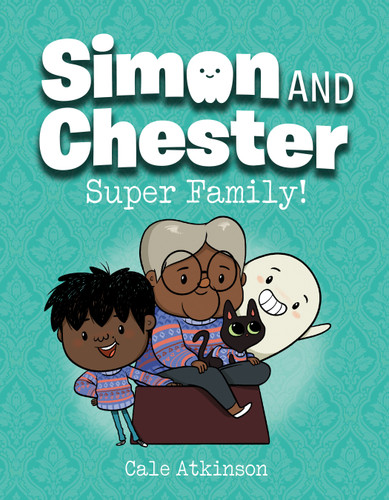 Super Family! (Simon and Chester Book #3) (Simon and Chester) book cover by Cale Atkinson