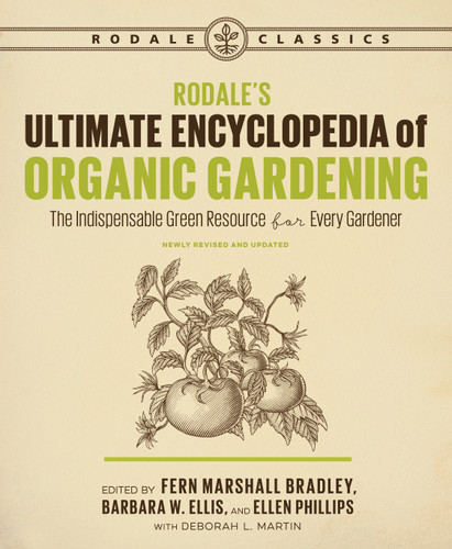 Rodale's Ultimate Encyclopedia of Organic Gardening: The Indispensable Green Resource for Every Gardener book cover by Deborah L. Martin, Fern Marshall Bradley, Barbara W. Ellis, Ellen Phillips