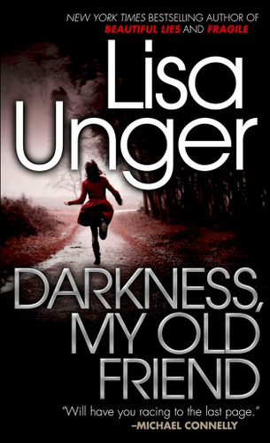 Darkness, My Old Friend book cover by Lisa Unger