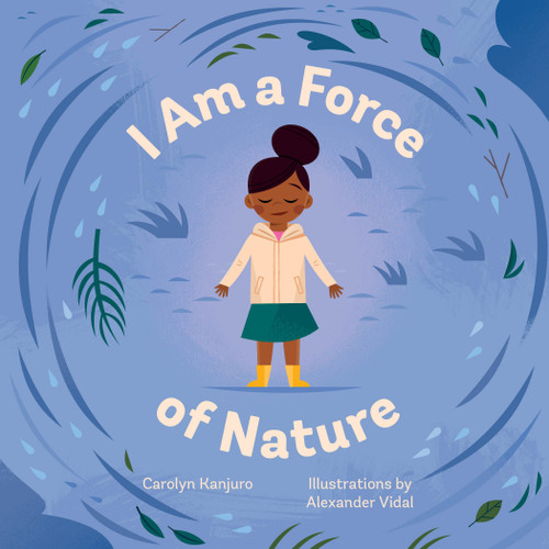 I Am a Force of Nature book cover by Carolyn Kanjuro