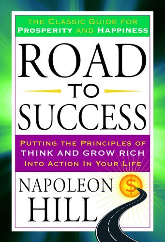 Road to Success: The Classic Guide for Prosperity and Happiness book cover by Napoleon Hill