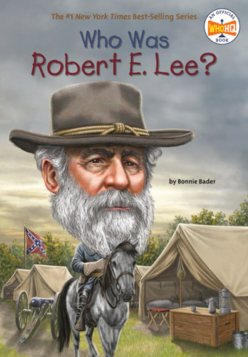 Who Was Robert E. Lee? (Who Was?) book cover by Bonnie Bader, Who HQ