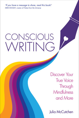 Conscious Writing: Discover Your True Voice Through Mindfulness and More book cover by Julia McCutchen