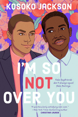 I'm So (Not) Over You book cover by Kosoko Jackson