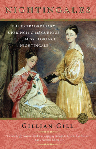 Nightingales: The Extraordinary Upbringing and Curious Life of Miss Florence Nightingale book cover by Gillian Gill