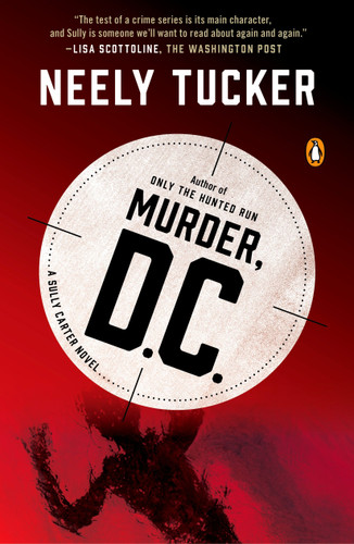 Murder, D.C.: A Sully Carter Novel (A Sully Carter Novel) book cover by Neely Tucker
