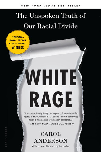 White Rage: The Unspoken Truth of Our Racial Divide book cover by Carol Anderson