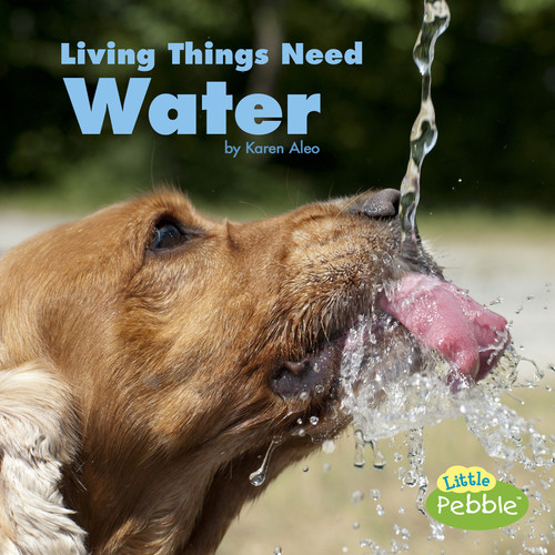 Living Things Need Water (What Living Things Need) book cover by Karen Aleo