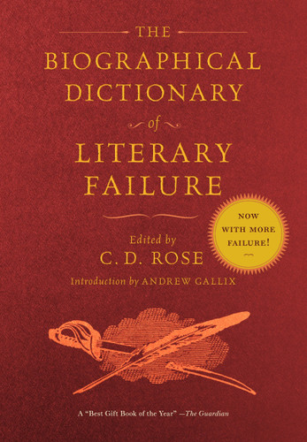 The Biographical Dictionary of Literary Failure book cover by C. D. Rose