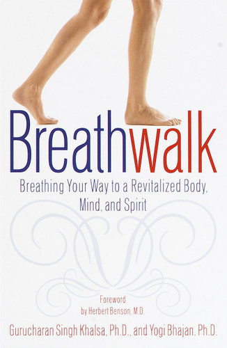 Breathwalk: Breathing Your Way to a Revitalized Body, Mind and Spirit book cover by Gurucharan Singh Khalsa, Ph.D., Yogi Bhajan, Ph.D.