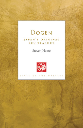 Dogen: Japan's Original Zen Teacher (Lives of the Masters) book cover by Steven Heine