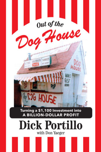 Out of the Dog House: Turning a $1,100 Investment Into a Billion-Dollar Profit Cover