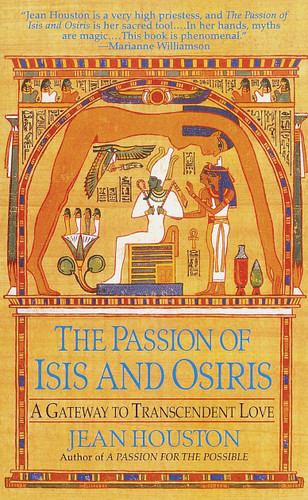 The Passion of Isis and Osiris: A Gateway to Transcendent Love book cover by Jean Houston
