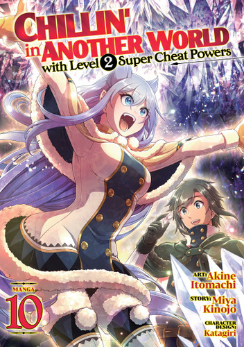 Chillin' in Another World with Level 2 Super Cheat Powers (Manga) Vol. 10 (Chillin' in Another World with Level 2 Super Cheat Powers (Manga)) book cover by Miya Kinojo