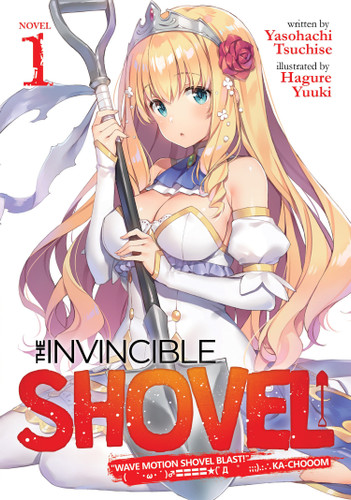 The Invincible Shovel (Light Novel) Vol. 1 (The Invincible Shovel (Light Novel)) book cover by Yasohachi Tsuchise