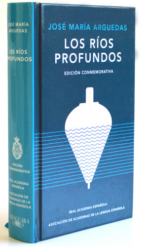 Los ríos profundos (Edición Conmemorativa) / Deep Rivers. Commemorative Edition book cover by José María Arguedas