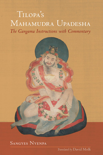 Tilopa's Mahamudra Upadesha: The Gangama Instructions with Commentary book cover by Sangyes Nyenpa Rinpoche