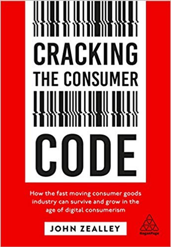 Cracking the Consumer Code: How the Fast Moving Consumer Goods Industry Can Survive and Grow in the Age of Digital Consumerism Cover