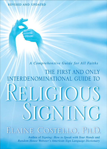 Religious Signing: A Comprehensive Guide for All Faiths book cover by Elaine Costello, Ph.D.