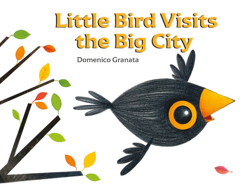 Little Bird Visits the Big City book cover by Domenico Granata