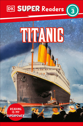 DK Super Readers Level 3 Titanic (DK Super Readers) book cover by DK